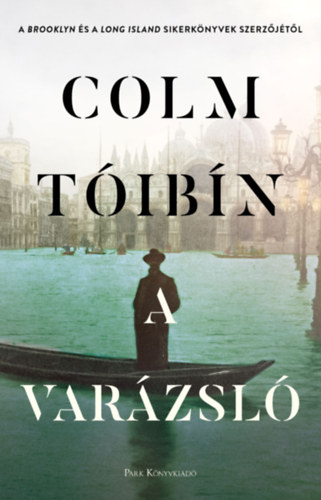 Colm Tóibín: A varázsló könyv