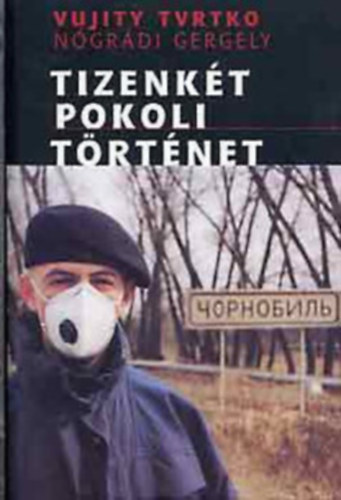 Vujity Tvrtko: Vujity Tvrtko csomag (2 kötet): Menekülés a pokolból + Tizenkét pokoli történet antikvár