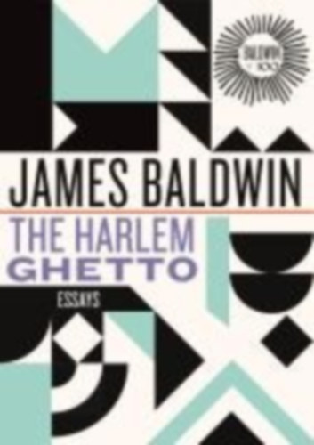 Baldwin, James: The Harlem Ghetto idegen