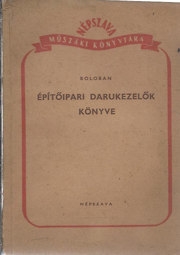Boloban: Építőipari darukezelők könyve antikvár