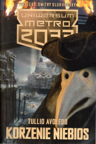 Tullio Avoledo: Korzenie niebios (Universe Metro 2033) idegen