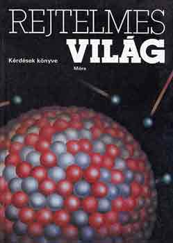 Varga D.-Varga A.: Rejtelmes világ (Kérdések könyve) antikvár