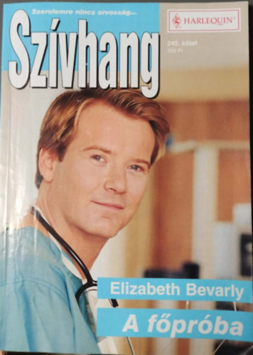 Elizabeth Bevarly: Szívhang 245. kötet - A főpróba antikvár