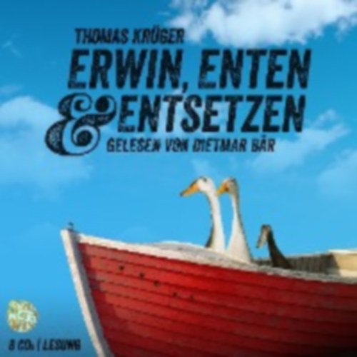 Krüger, Thomas: Erwin, Enten & Entsetzen idegen