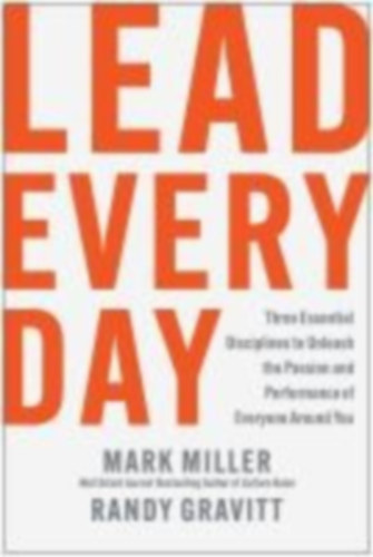 Miller, Mark - Gravitt, Randy: Lead Every Day idegen