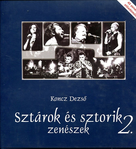Koncz Dezső: Sztárok és sztorik 2. zenészek antikvár