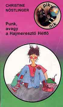 Christine Nöstlinger: Punk, avagy a Hajmeresztő Hétfő antikvár