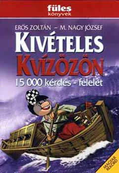 Erős Zoltán; M. Nagy József: Kivételes kvízözön - 15000 kérdés-felelet antikvár