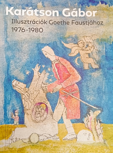 Karátson Gábor: Illusztrációk Goethe Faustjához 1976–1980 antikvár