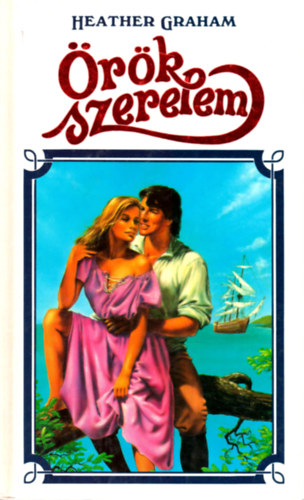 Heather Graham: Örök szerelem (Graham) antikvár
