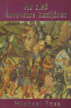 Michael Foss: Az első keresztes hadjárat antikvár