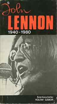 Koltay Gábor: John Lennon 1940-1980 antikvár
