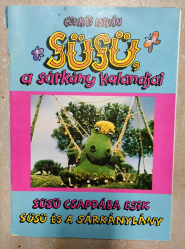 Csukás István: Süsü, a sárkány kalandjai  - Süsü és a sárkánylány antikvár