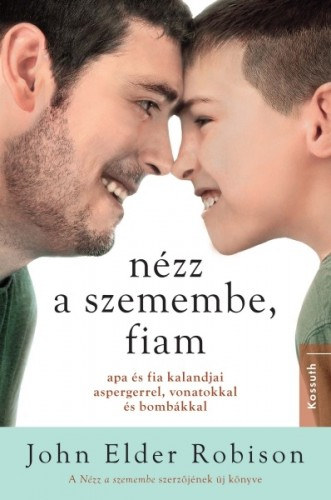 John Elder Robison: Nézz a szemembe, fiam e-Könyv