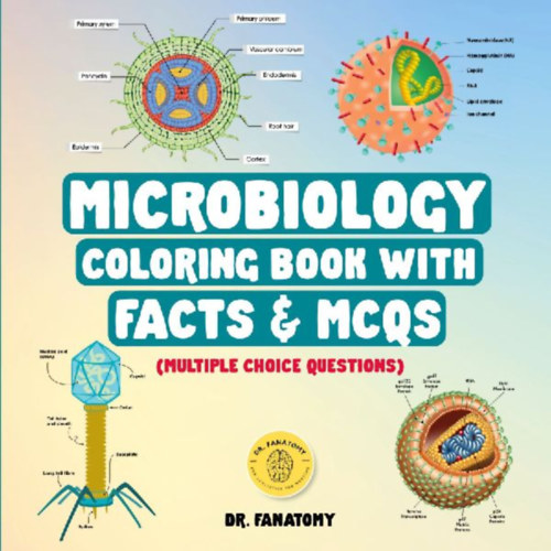Fanatomy: Microbiology Coloring Book with Facts & MCQs (Multiple Choice Questions) idegen