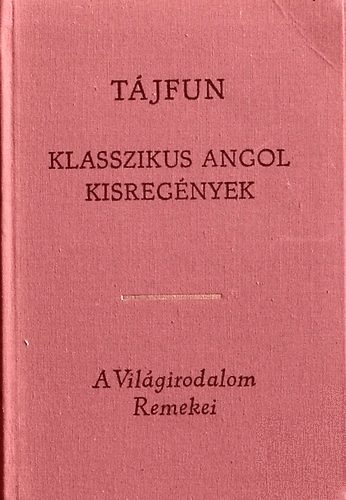 Conrad; Edgeworth; Scott; Dickens; Thackeray..: Tájfun - Klasszikus angol kisregények antikvár