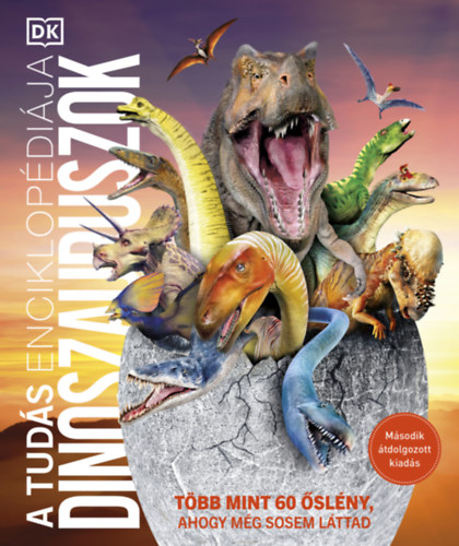 A tudás enciklopédiája - Dinoszauruszok (második, átdolgozott kiadás) könyv