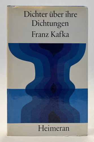 Franz Kafka: Dichter über ihre Dichtungen antikvár