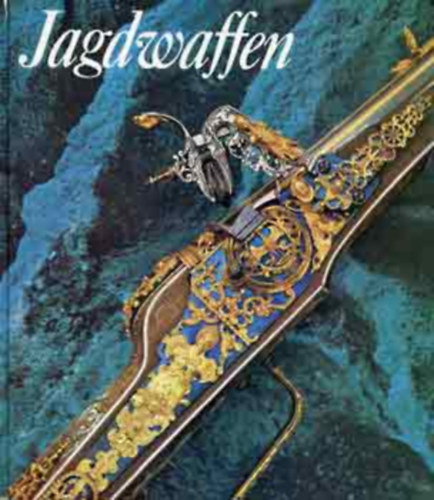Johannes Schöbel: Jagdwaffen und Jagdgerät des Historischen Museums zu Dresden - (Vadászfegyverek és vadászeszközök) - német nyelvű antikvár