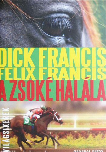 Dick Francis, Felix Francis: A zsoké halála antikvár