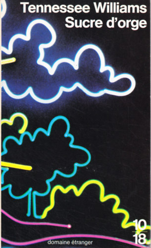 Tennessee Williams: Sucre d'orge antikvár