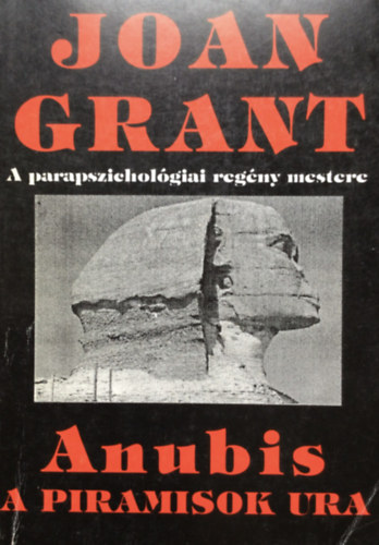 Joan Grant: Anubis a piramisok ura antikvár