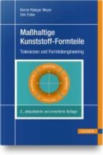 Meyer, Bernd-Rüdiger - Falke, Dirk: Maßhaltige Kunststoff-Formteile idegen