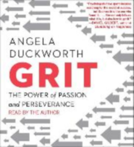 Duckworth, Angela: Grit: The Power of Passion and Perseverance idegen