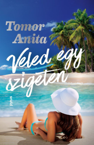 Tomor Anita: Veled egy szigeten könyv