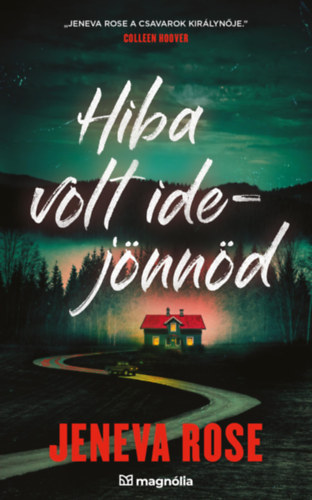 Jeneva Rose: Hiba volt idejönnöd e-Könyv