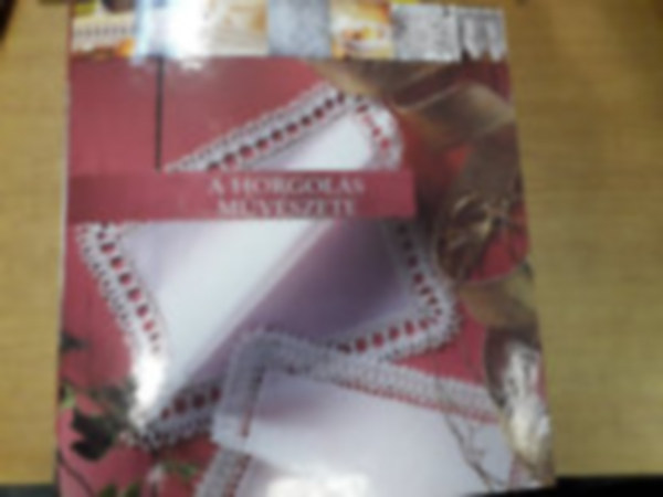 A horgolás művészete - Virágos álmok antikvár