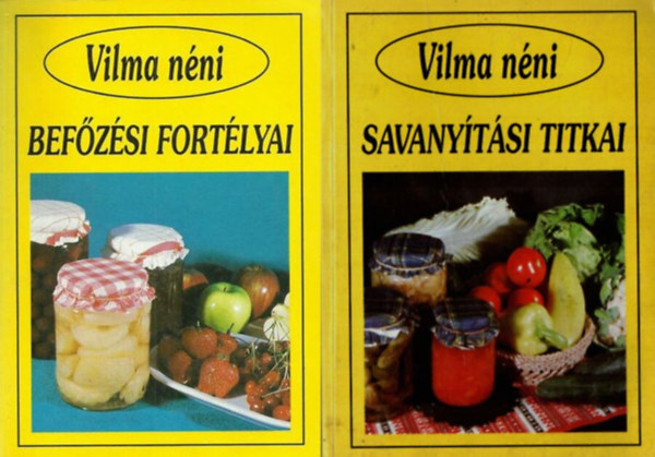 Szabó Vilma (összeállította): Vilma néni befőzési fortélyai + Vilma néni savanyítási titkai antikvár