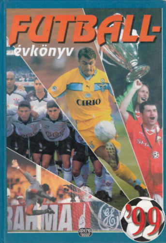 Ládonyi László - Margay Sándor (szerk.): Futballévkönyv 1999 II. kötet: Nemzetközi labdarúgás antikvár