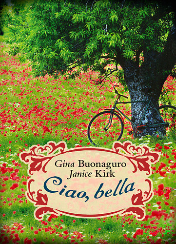 Gina Buonaguro, Janice Kirk: Ciao, bella antikvár