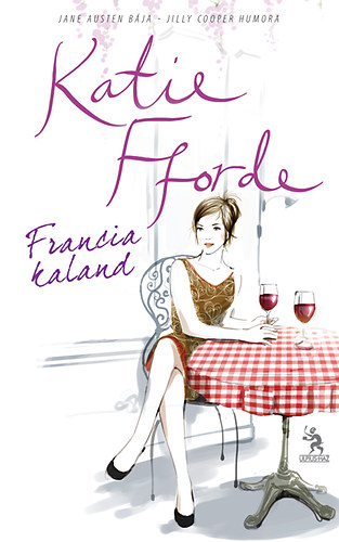 Katie Fforde: Francia kaland antikvár