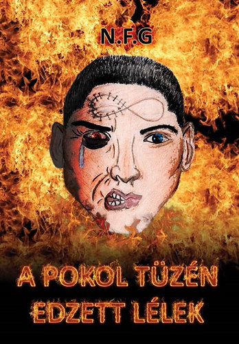 Nagy Ferenc Gábor: A pokol tüzén edzett lélek antikvár