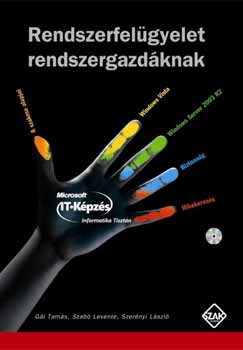 Gál Tamás, Szabó Levente, Szerényi László: Rendszerfelügyelet rendszergazdáknak antikvár