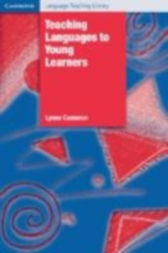 Cameron, Lynne: Teaching Languages to Young Learners idegen