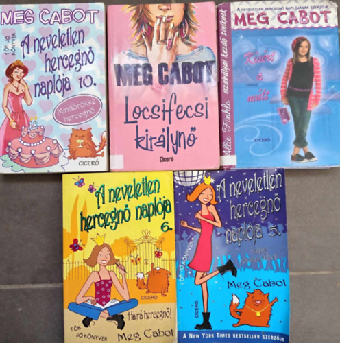 Meg Cabot: (3 db) Meg Cabot ifjúsági regény: Mindörökké hercegnő + Locsifecsi királynő + Kísért a múlt + Talpig rózsaszínben + Hajrá hercegnő antikvár