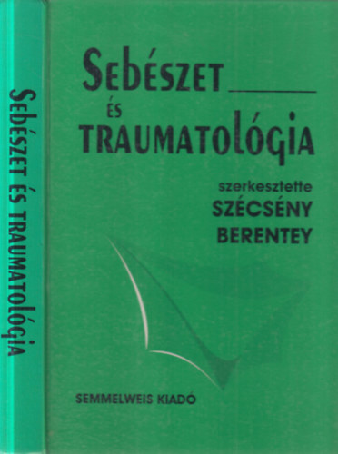 Szécsény Andor; Berentey György (szerk.): Sebészet és traumatológia antikvár