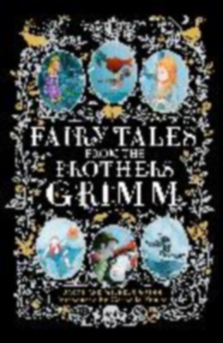 Grimm, Jacob - Grimm, Wilhelm: Fairy Tales from the Brothers Grimm idegen