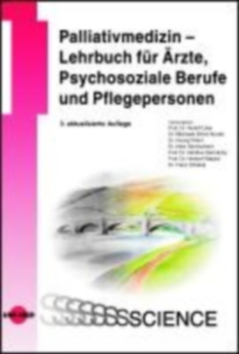 Likar, Rudolf - Werni-Kourik, Michaela - Pinter, Georg - Strohscheer, Imke: Palliativmedizin - Lehrbuch für Ärzte, Psychosoziale Berufe und Pflegepersonen idegen