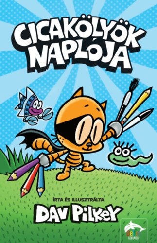 Dav Pilkey: Cicakölyök naplója könyv