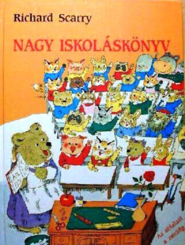 Richard Scarry: Nagy iskoláskönyv antikvár
