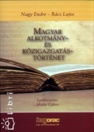 Rácz Lajos; Nagy Endre: Magyar alkotmány- és közigazgatástörténet könyv