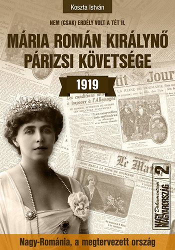 Koszta István: Mária román királynő párizsi követsége 1919 antikvár