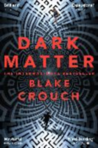 Crouch, Blake: Dark Matter idegen