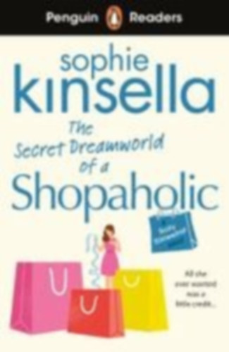 Kinsella, Sophie: Penguin Readers Level 3: The Secret Dreamworld Of A Shopaholic idegen