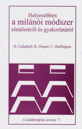 Campbell, D., Draper, R., Huffington, C.: Helyesebben a milánói módszer elméletéről és gyakorlatáról könyv