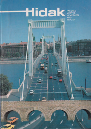 Dr. Gáll Imre, Palotás-Medved-Nemeskéri-Kiss: A budapesti Duna-hidak + Hidak (két mű) könyv